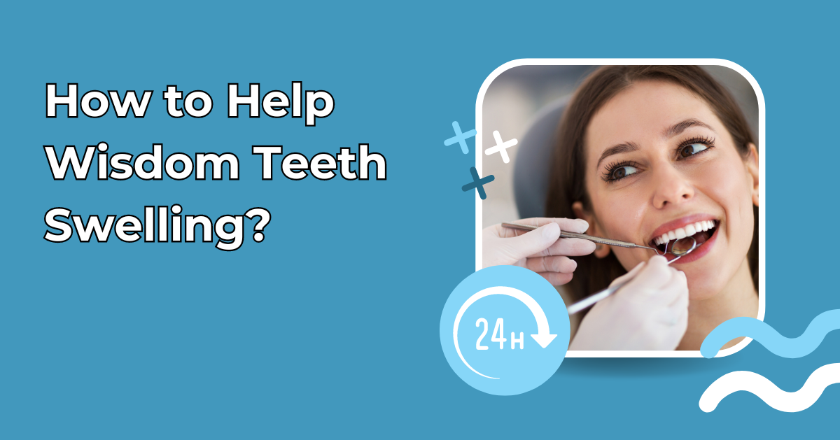 How to Help Wisdom Teeth Swelling?