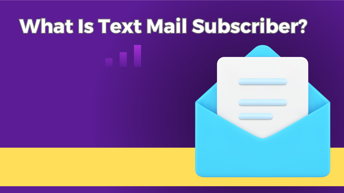 What Is Text Mail Subscriber?