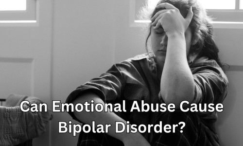 Can Emotional Abuse Cause Bipolar Disorder?